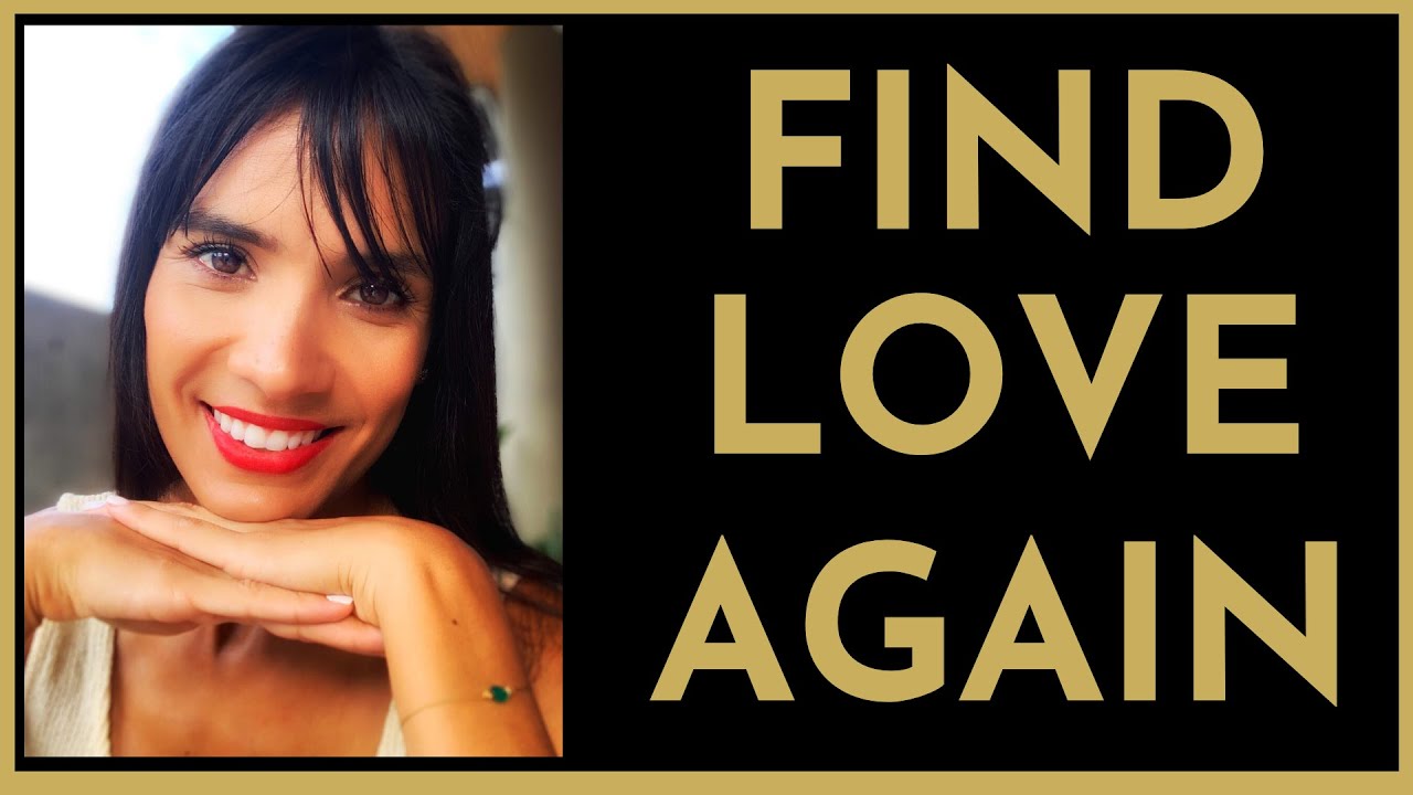 How to find love again